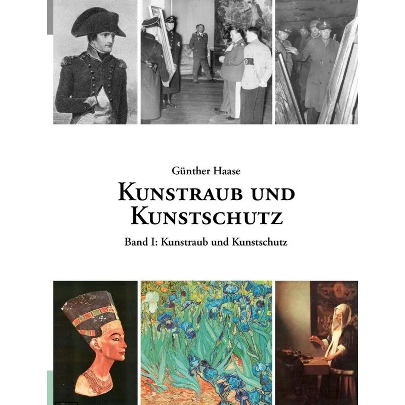 Kunstraub Und Kunstschutz, Band I