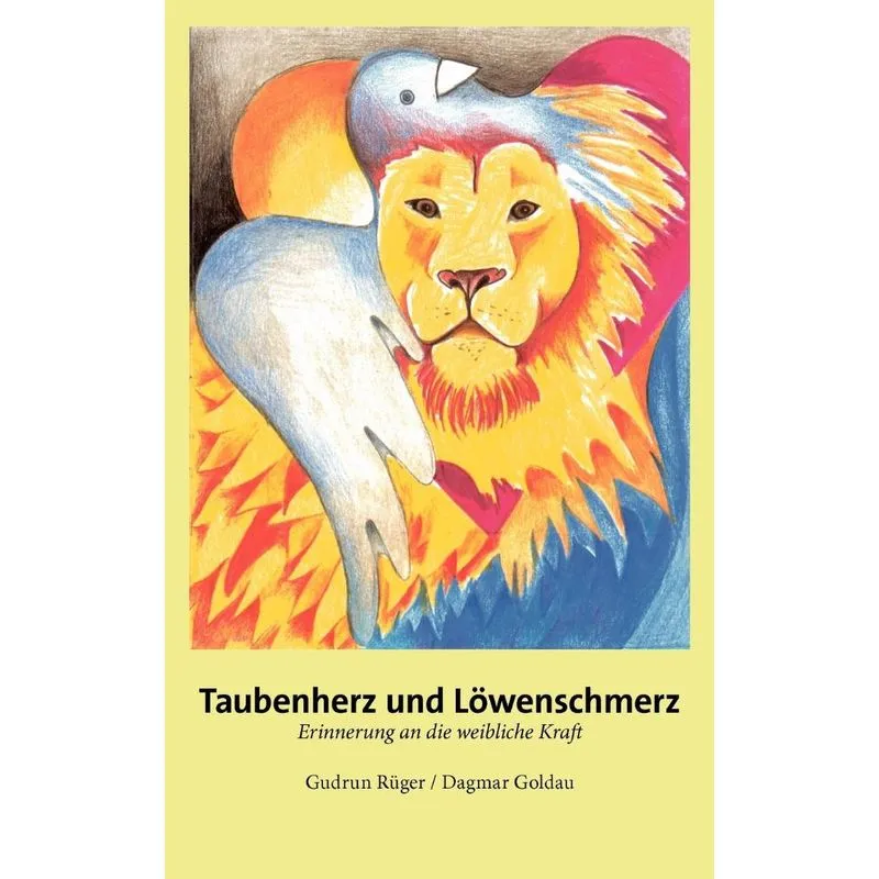 Taubenherz und Löwenschmerz