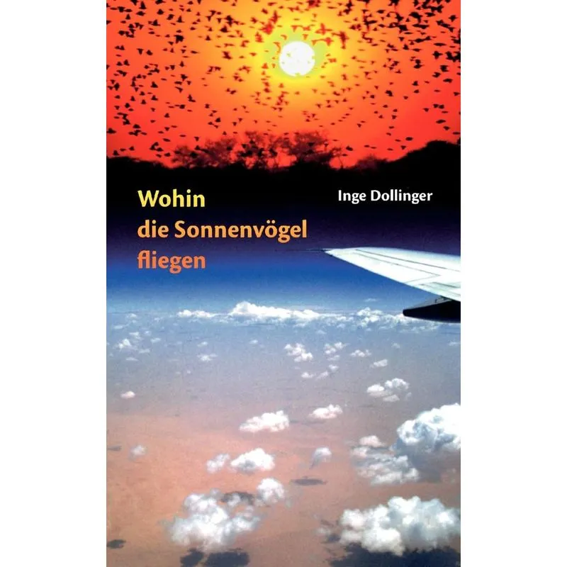 Wohin die Sonnenvögel fliegen