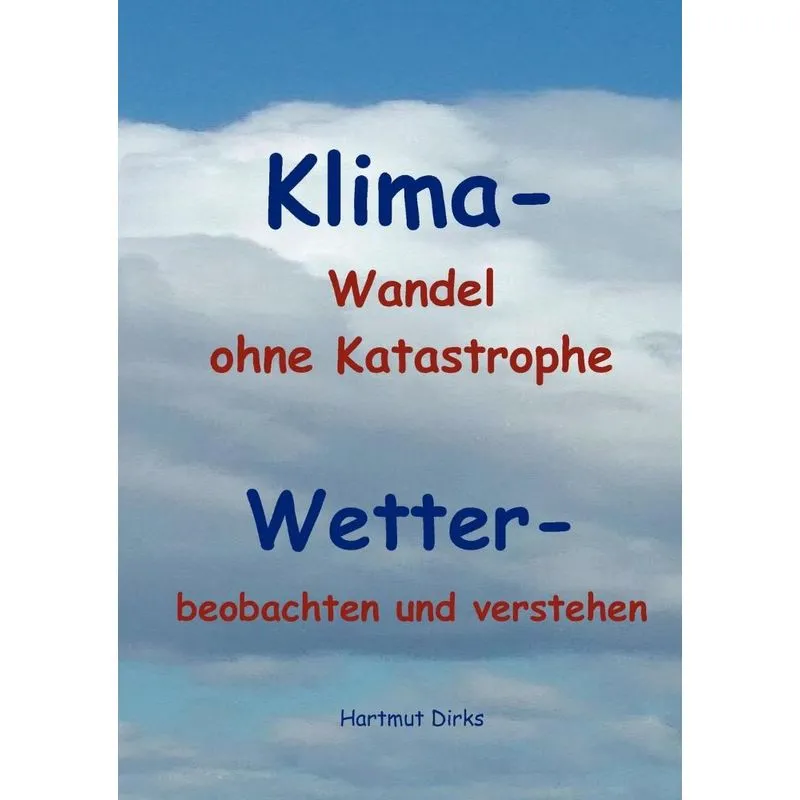 Klima - Wandel statt Katastrophe