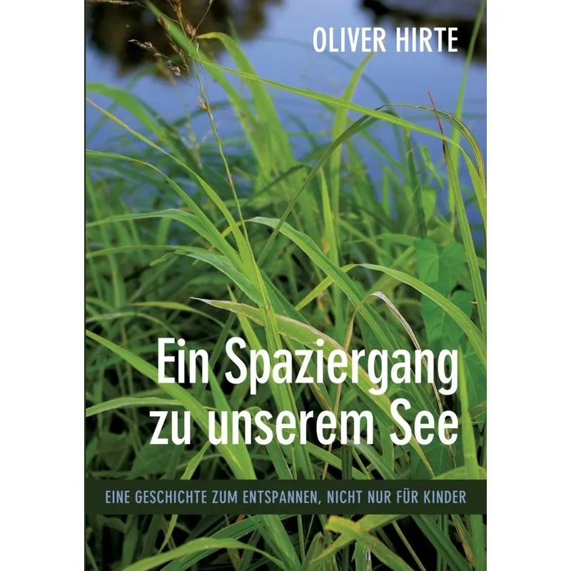 Ein Spaziergang Zu Unserem See