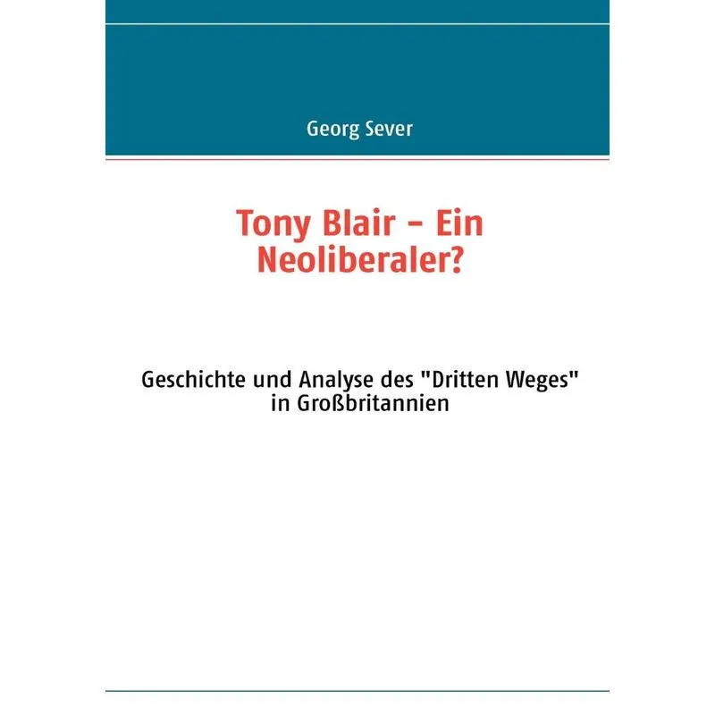 Tony Blair - Ein Neoliberaler?