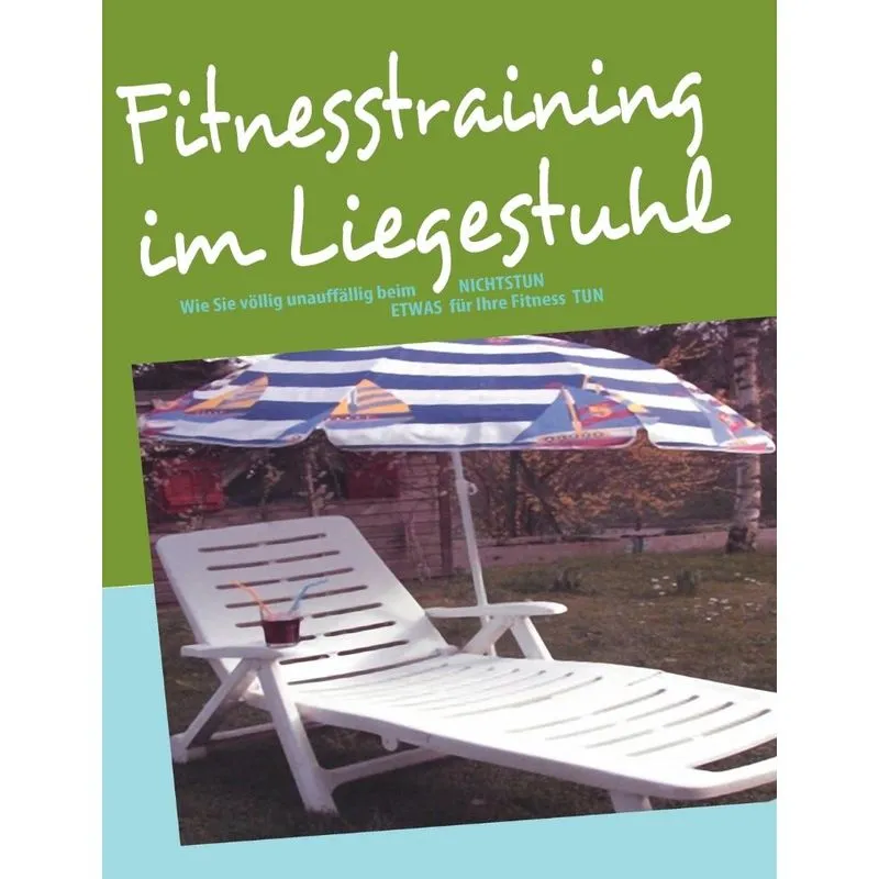 Fitnesstraining im Liegestuhl