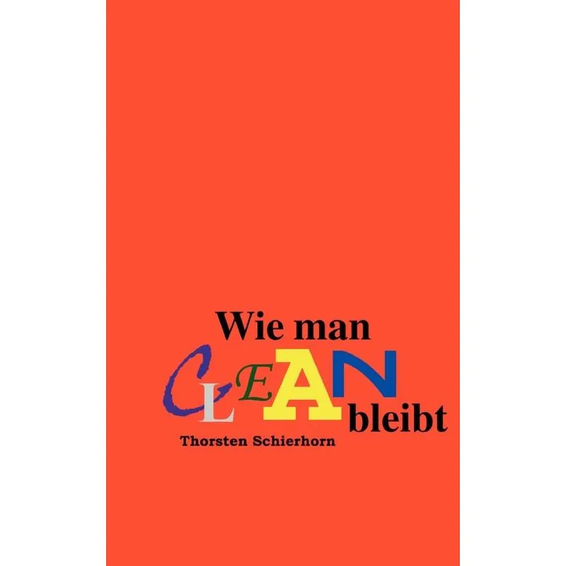 Wie man clean bleibt