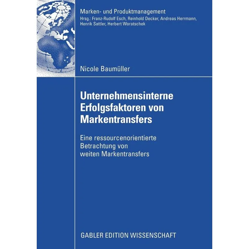 Unternehmensinterne Erfolgsfaktoren von Markentransfers. Unternehmensinterne Erfolgsfaktoren von Markentransfers