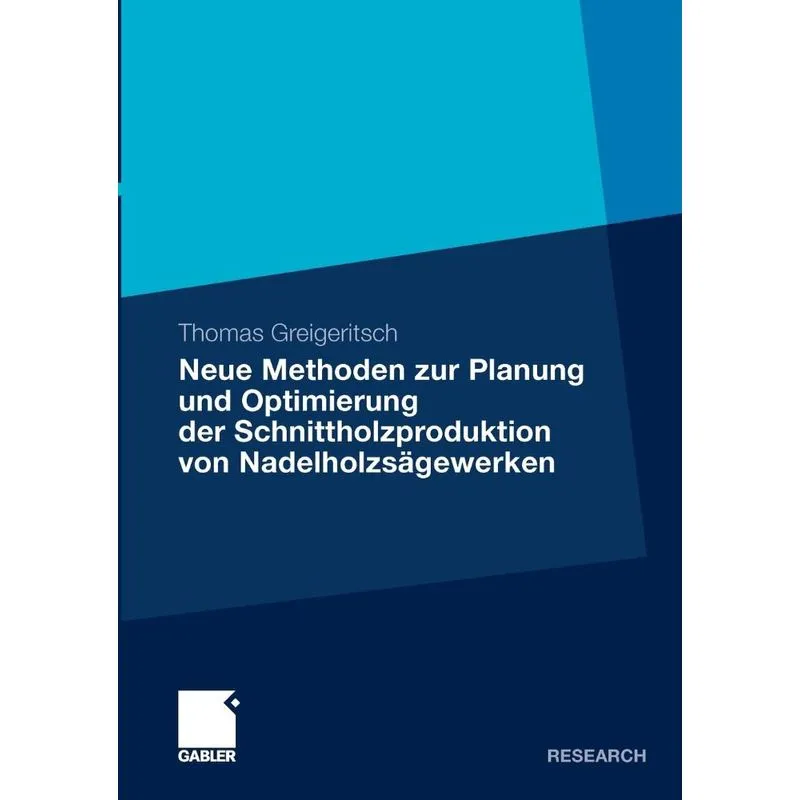 Neue Methoden zur Planung und Optimierung der Schnittholzpr