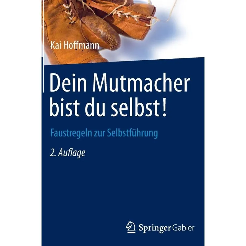 Dein Mutmacher bist du selbst!