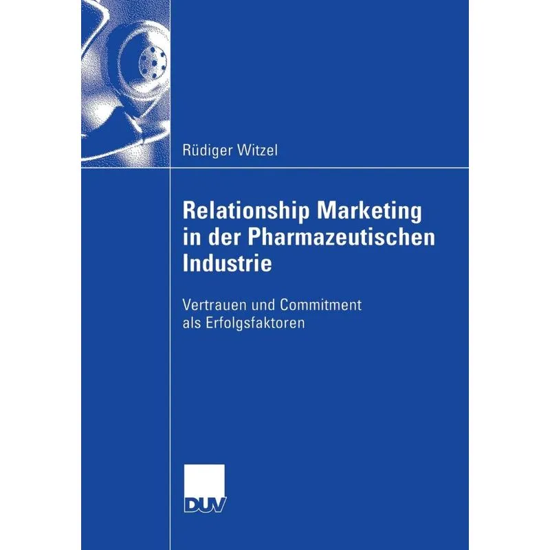 Relationship Marketing in der Pharmazeutischen Industrie