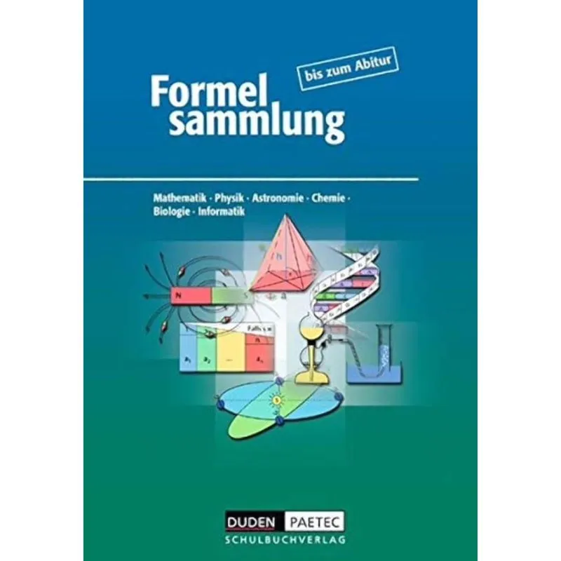 FORMELSAMMLUNG BIS ZUM ABITUR - MATHEMATIK