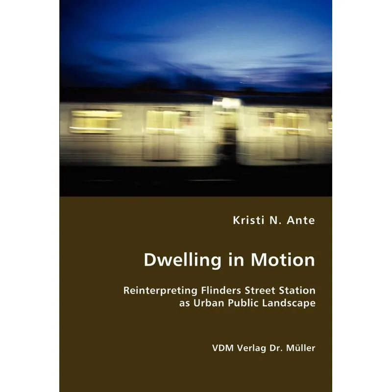 Dwelling in Motion