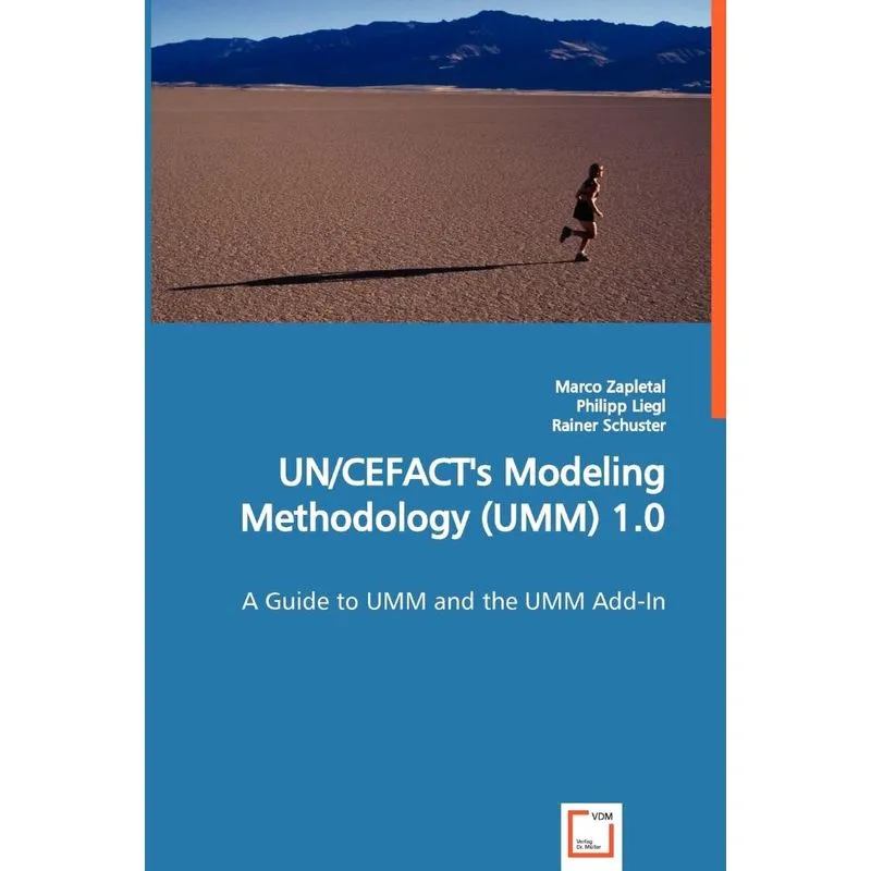 Un/cefacts Modeling Methodology (umm) 1.0