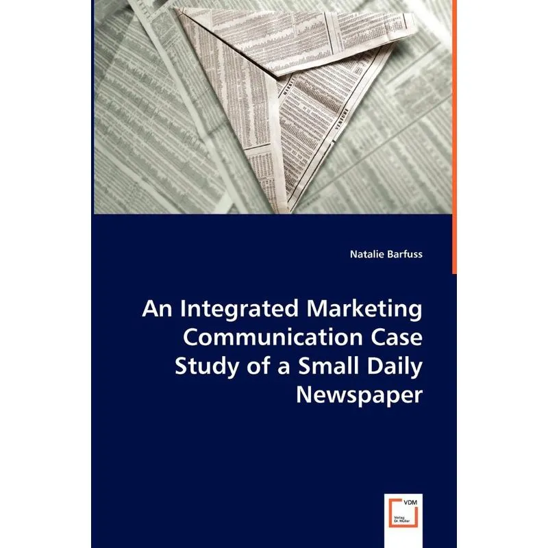 An Integrated Marketing Communication Case Study of a Small