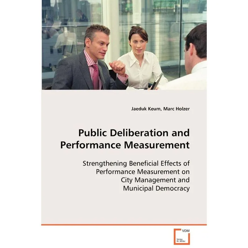 Public Deliberation and Performance Measurement