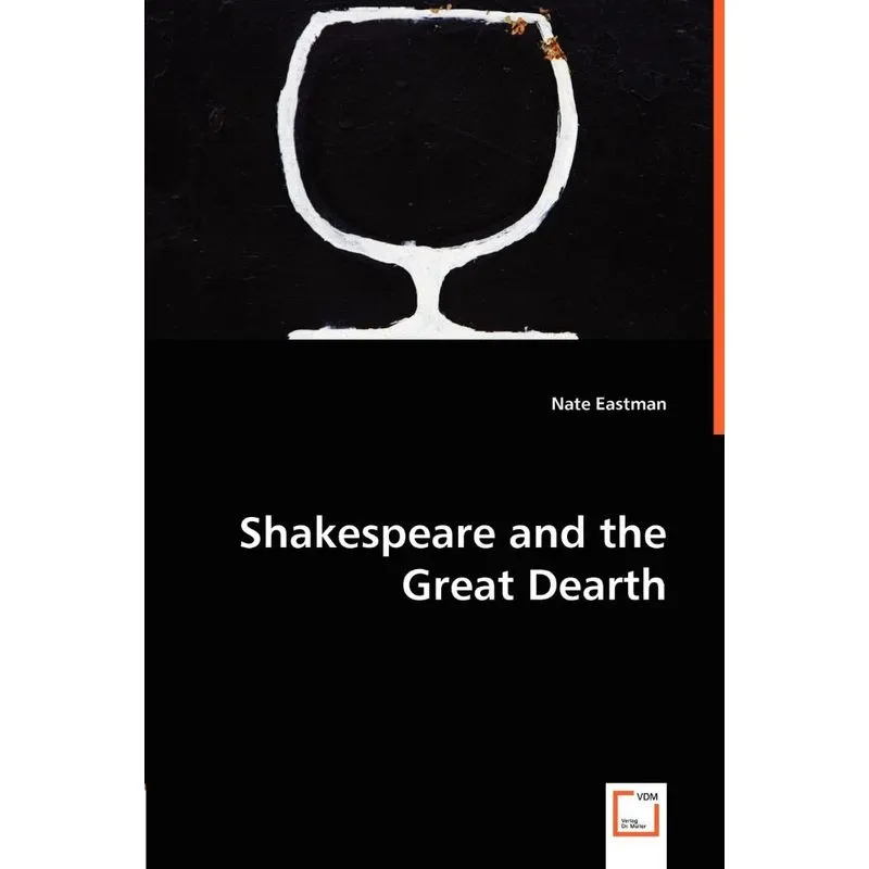 Shakespeare And The Great Dearth