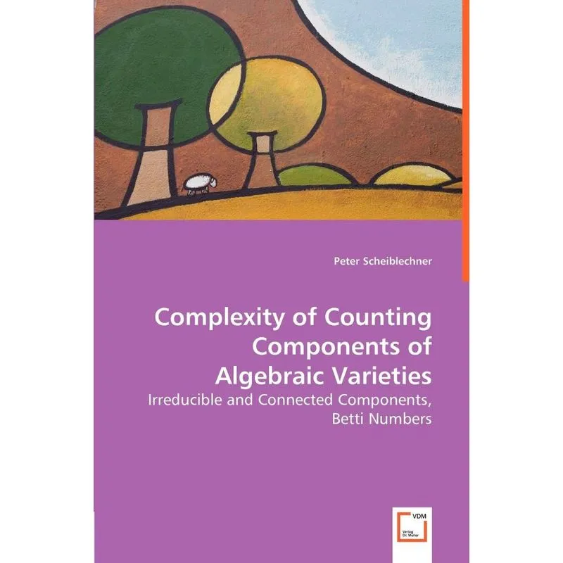 Complexity Of Counting Components Of Algebraic Varieties -