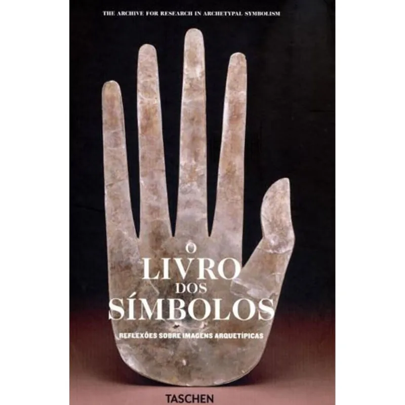 LIVRO DOS SIMBOLOS, O - REFLEXOES SOBRE IMAGENS ARQUETIPICAS