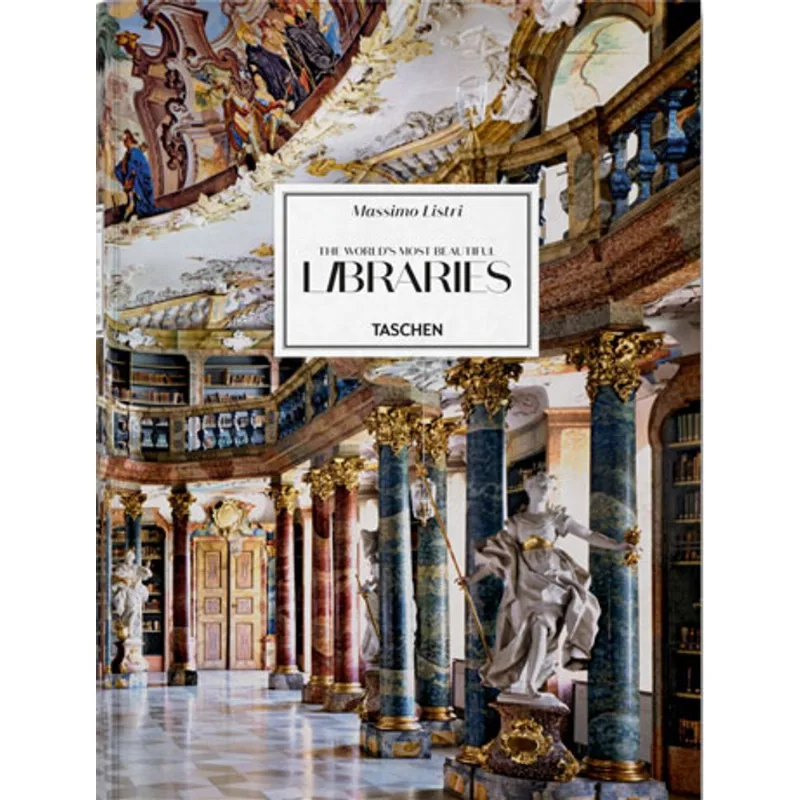 MASSIMO LISTRI - THE WORLD'S MOST BEAUTIFUL LIBRARIES