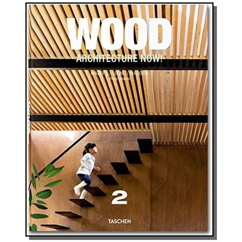 Architecture Now! Wood - Volume 2