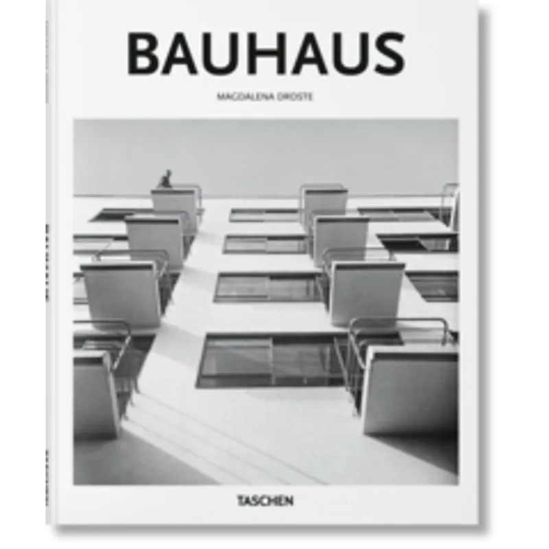 Bauhaus: The Definitive History of Modernity's Most Influential Art School Bauhaus (Ba,Arch,E)