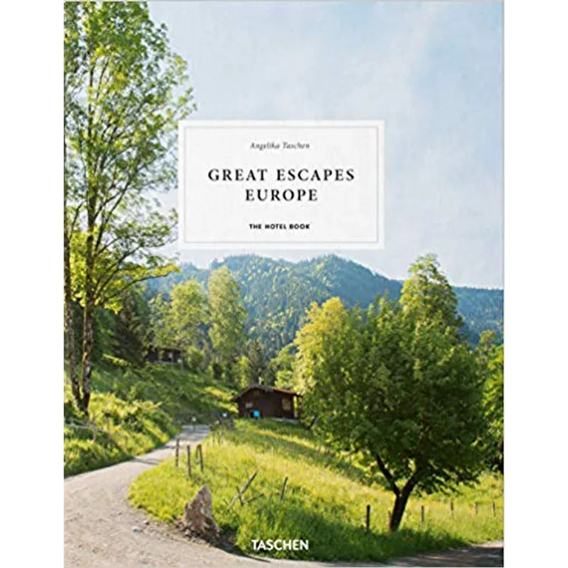 GREAT ESCAPES - EUROPE. THE HOTEL BOOK