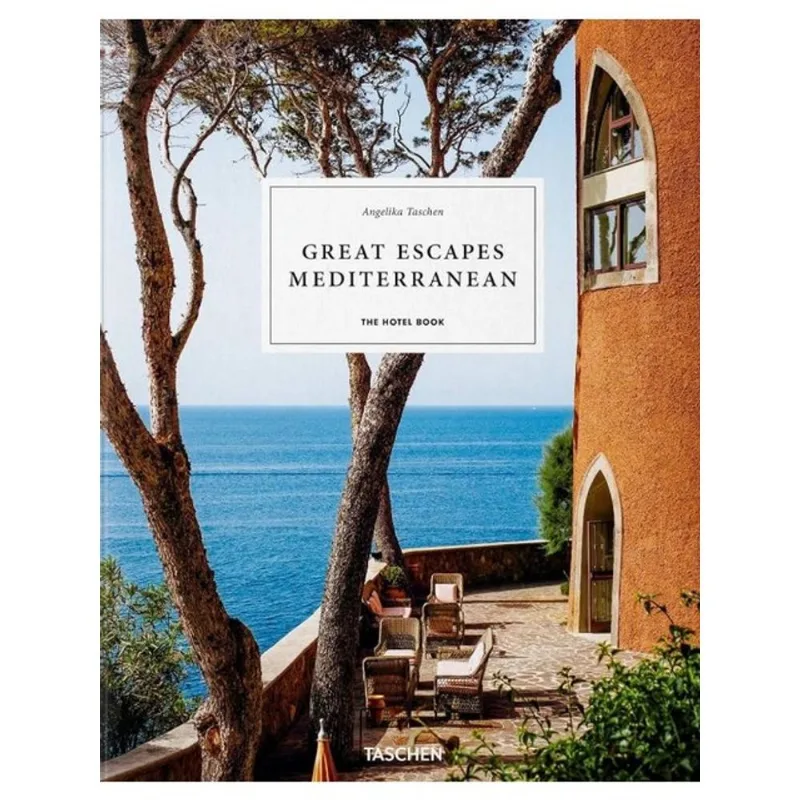 GREAT ESCAPES MEDITERRANEAN. THE HOTEL BOOK
