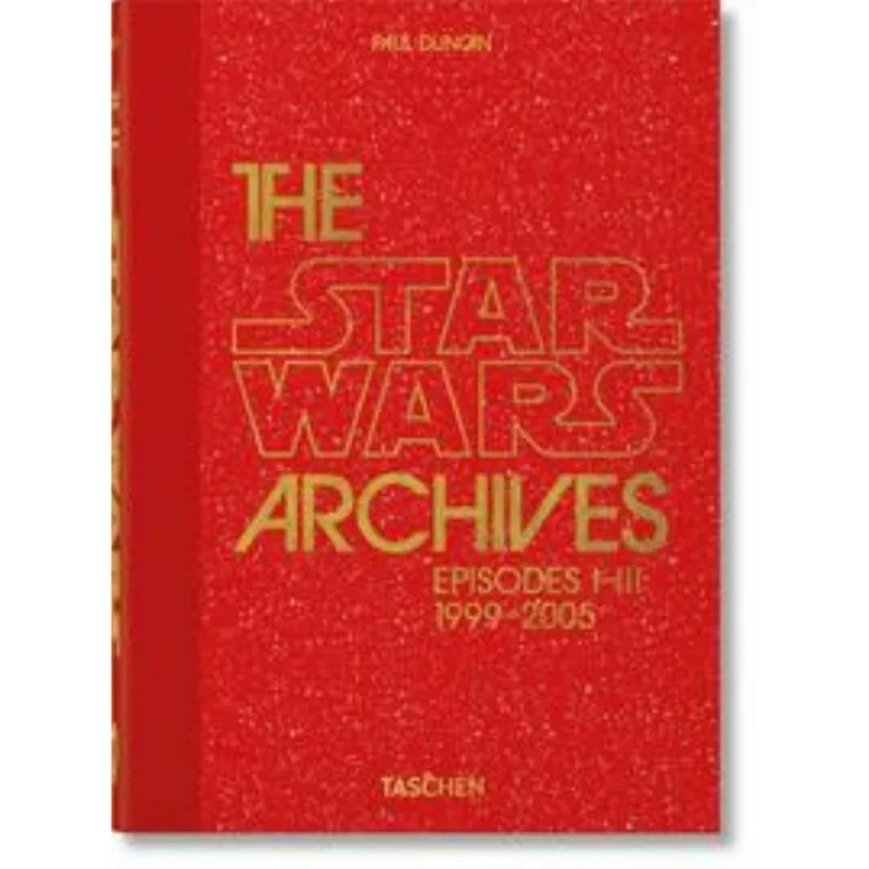 The Star Wars Archives. 1999 2005. 40th Ed.