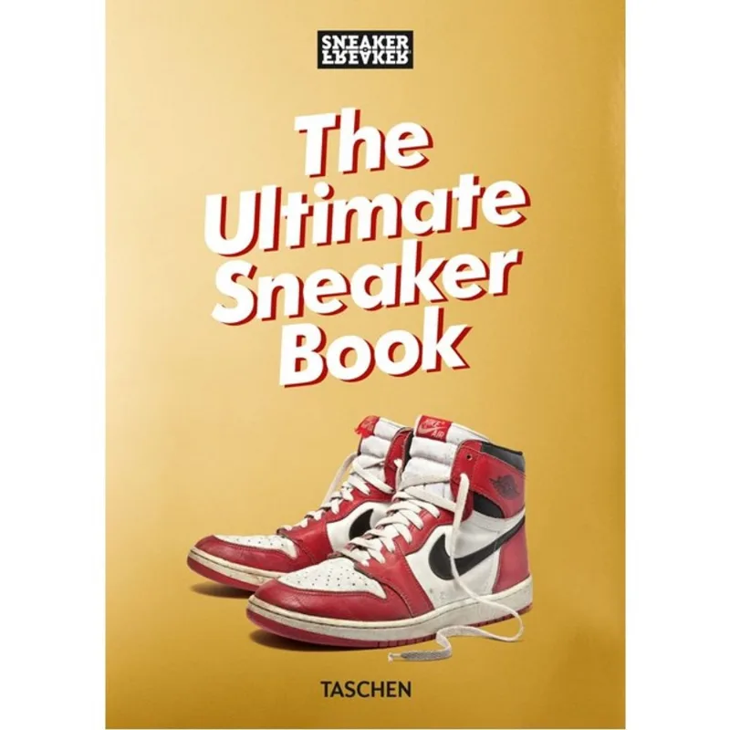 SNEAKER FREAKER - THE ULTIMATE SNEAKER BOOK