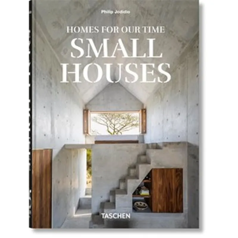Homes For Our Time. Small Houses. 45Th Ed.