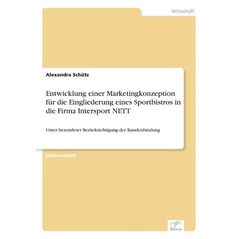 Entwicklung einer Marketingkonzeption für die Eingliederung eines Sportbistros in die Firma Intersport NETT