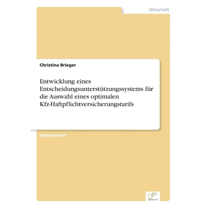 Entwicklung eines Entscheidungsunterstützungssystems für die Auswahl eines optimalen Kfz-Haftpflichtversicherungstarifs