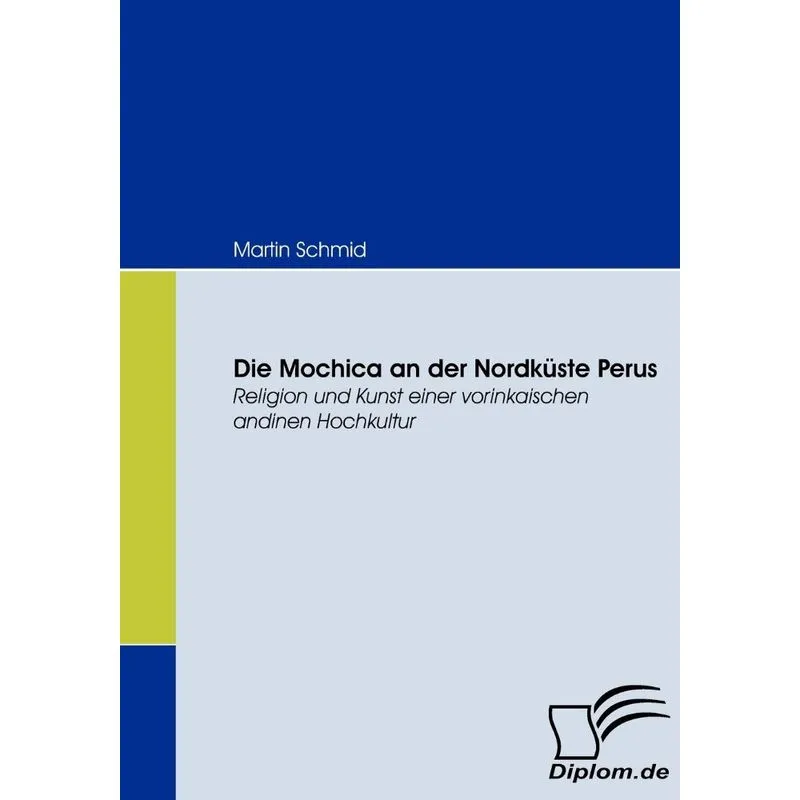 Die Mochica An Der Nordküste Perus