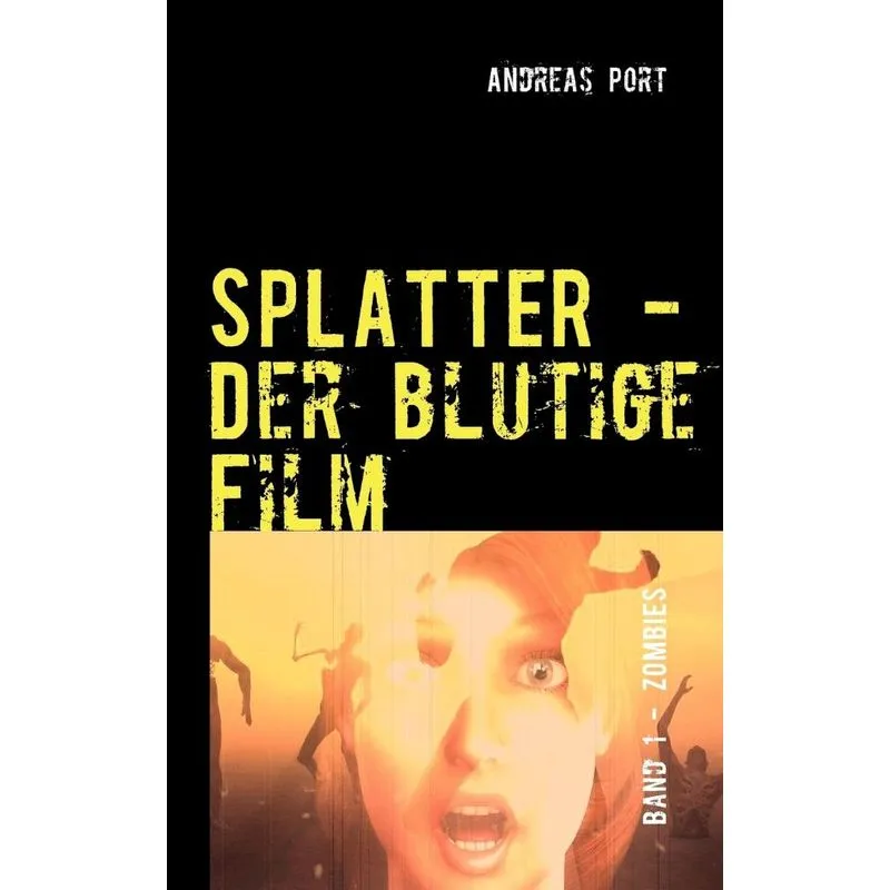 SPLATTER - Der blutige Film