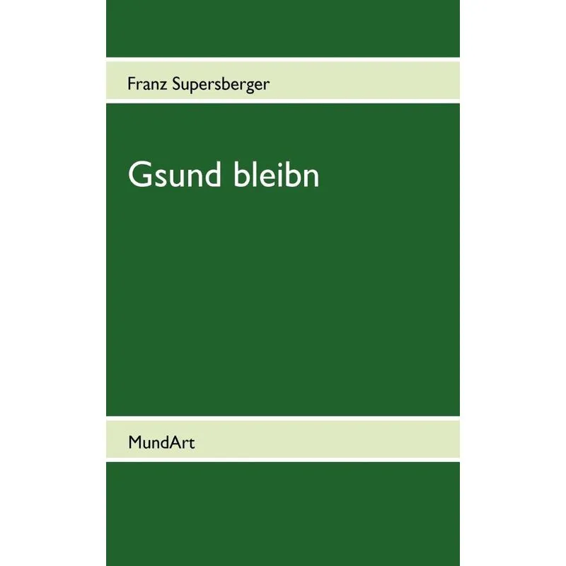 Gsund bleibn