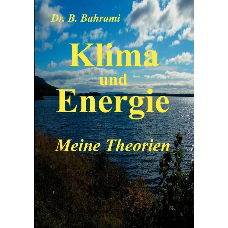 Klima Und Energie, Meine Theorien