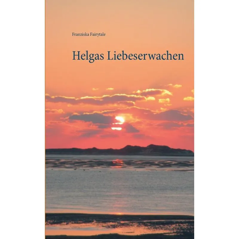 Helgas Liebeserwachen