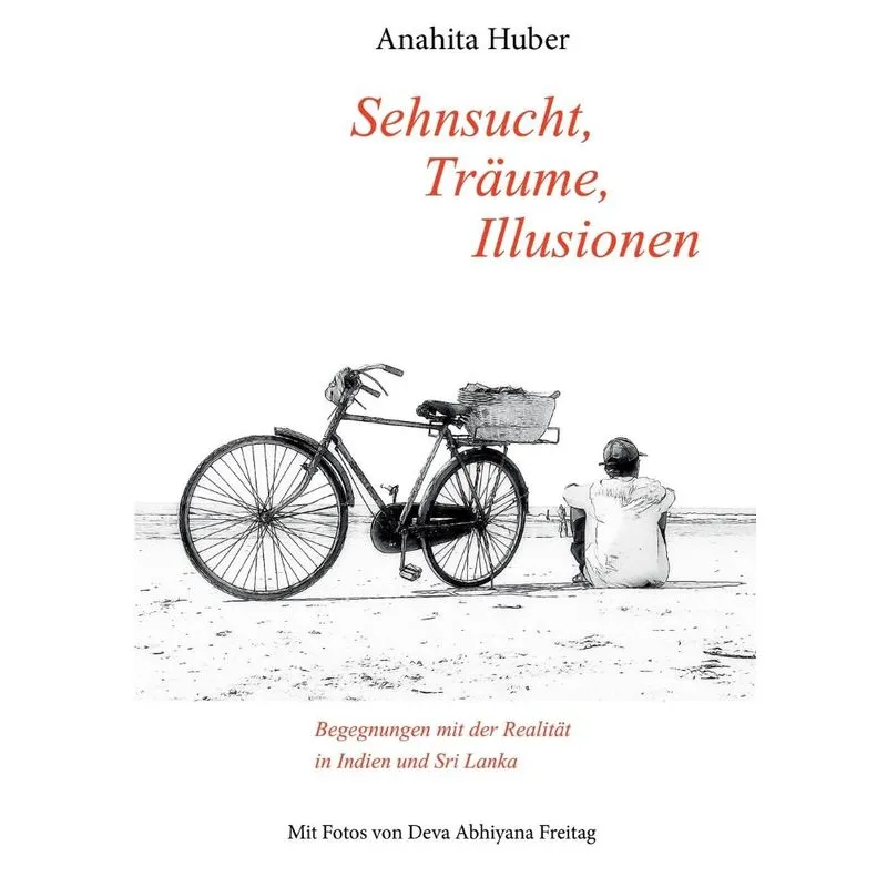 Sehnsucht, Träume, Illusionen