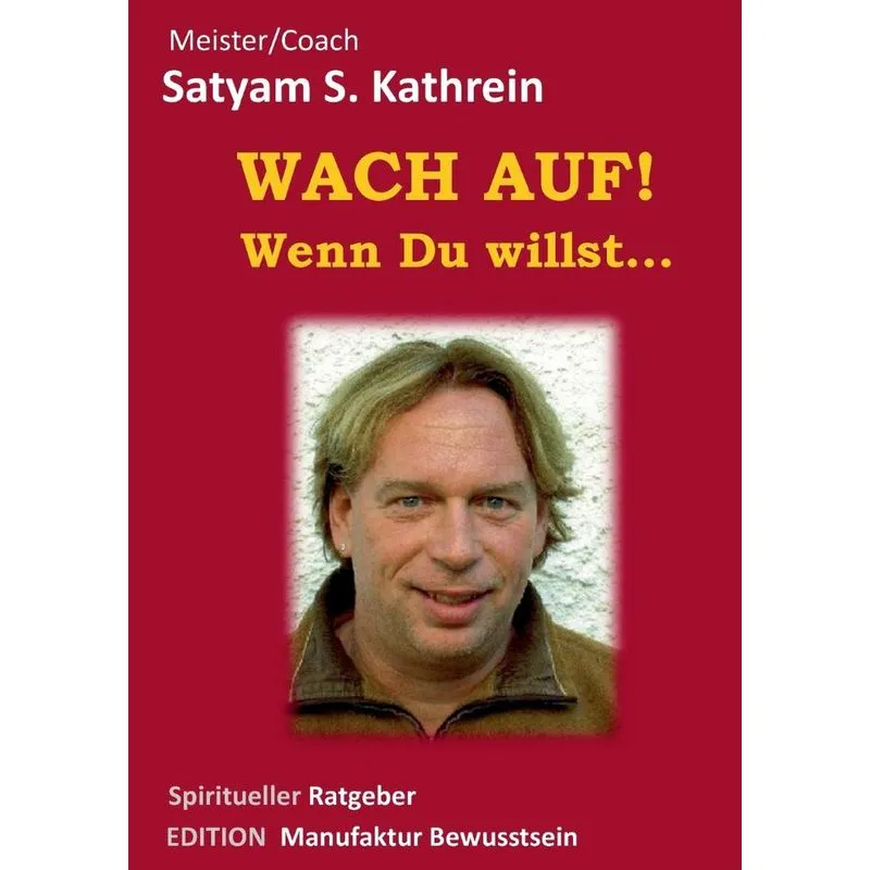Wach auf! Wenn du willst...