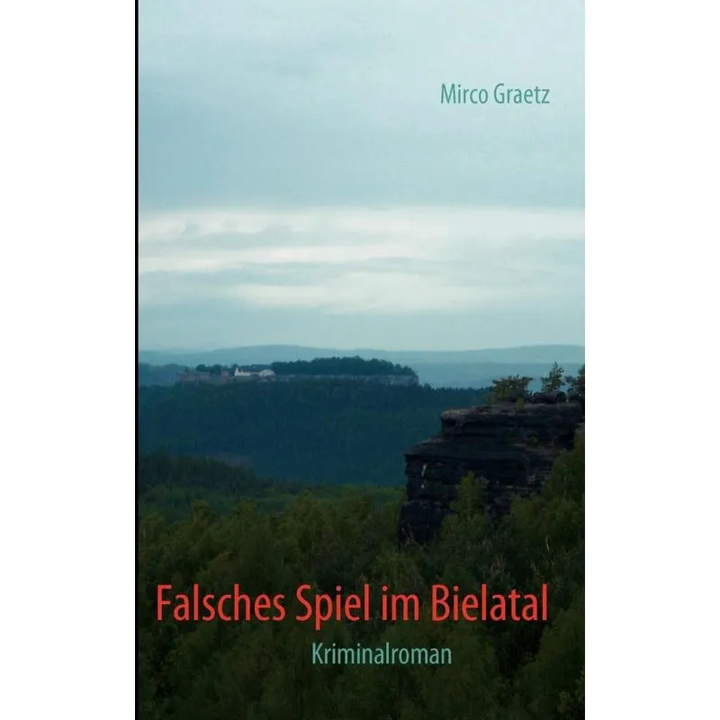 Falsches Spiel Im Bielatal