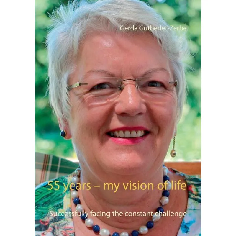 55 years - my vision of life