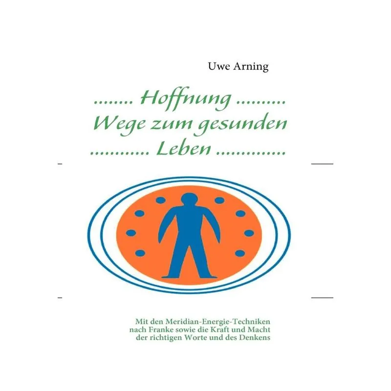 Hoffnung Wege zum gesunden Leben