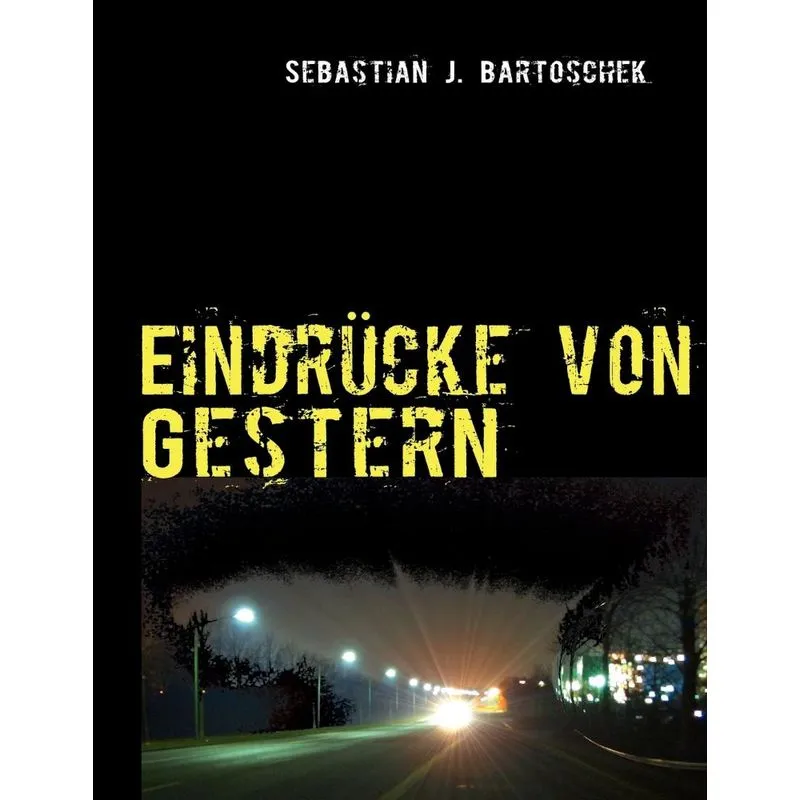 Eindrücke Von Gestern