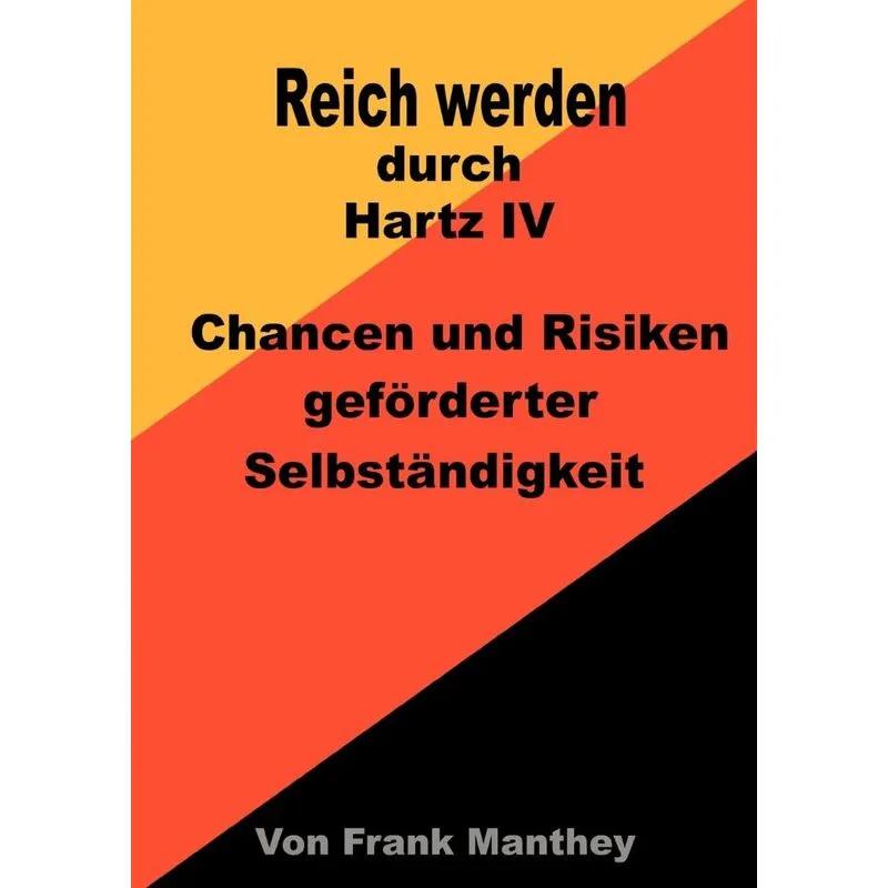 Reich werden durch Hartz IV