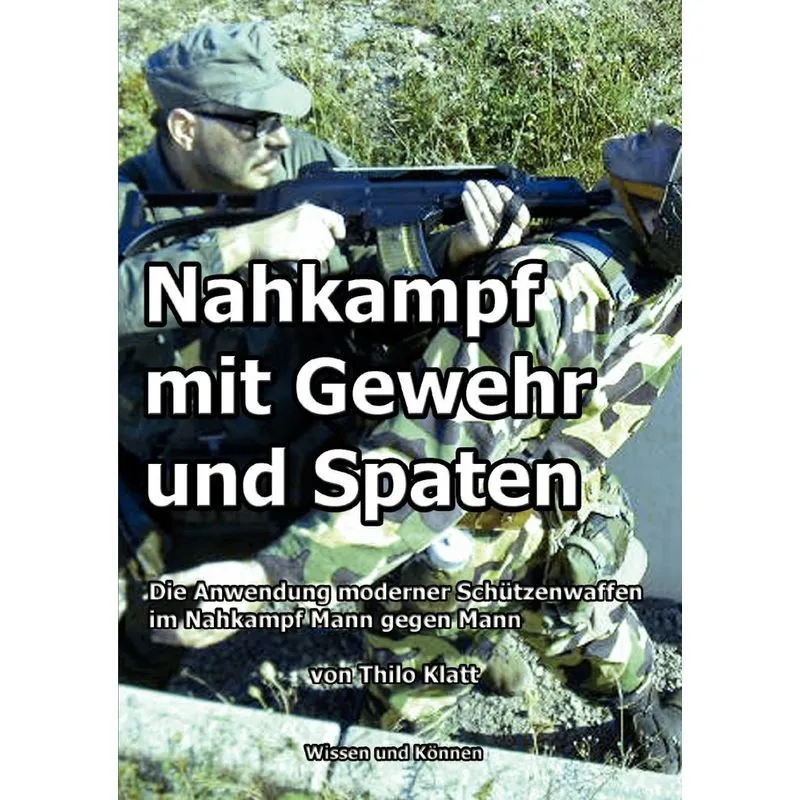 Nahkampf mit Gewehr und Spaten