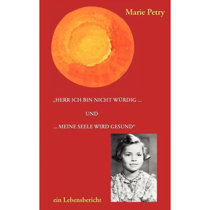 Herr ich bin nicht würdig ...