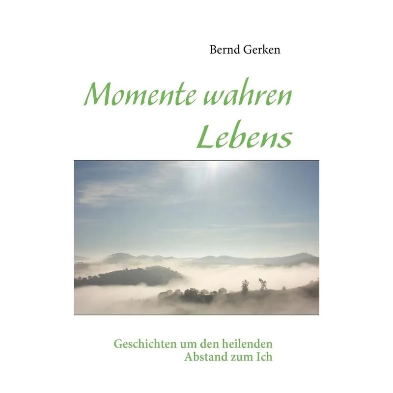 Momente wahren Lebens