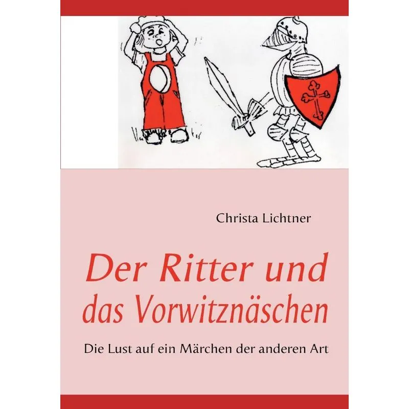 Der Ritter und das Vorwitznäschen