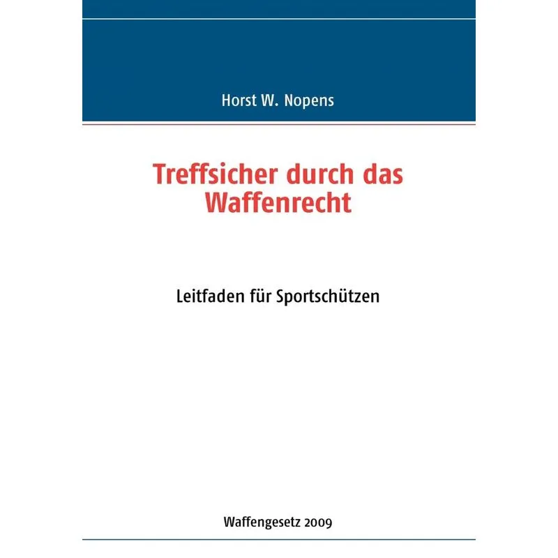Treffsicher durch das Waffenrecht