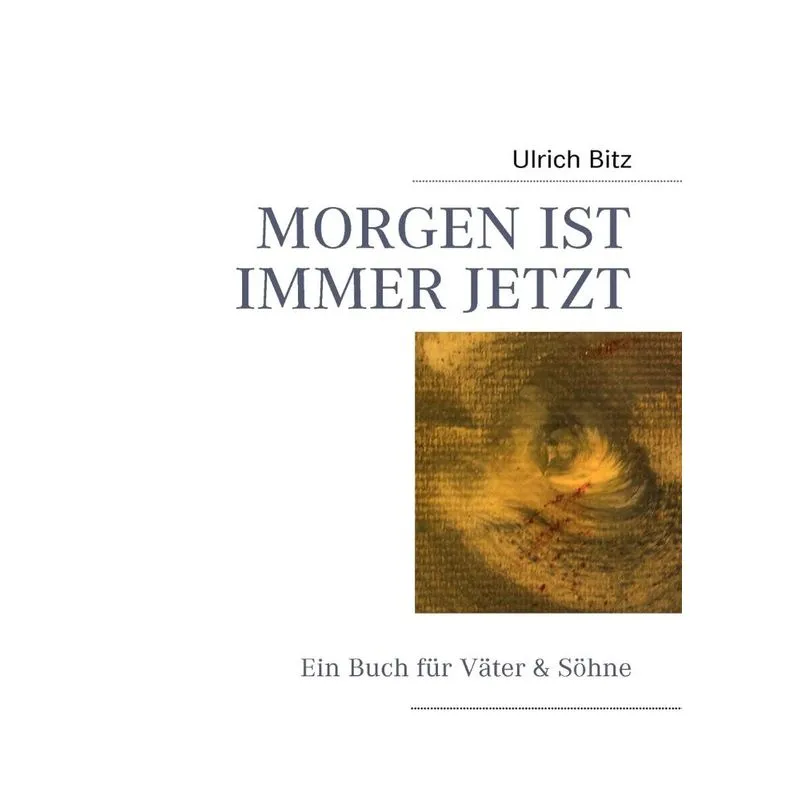 MORGEN IST IMMER JETZT