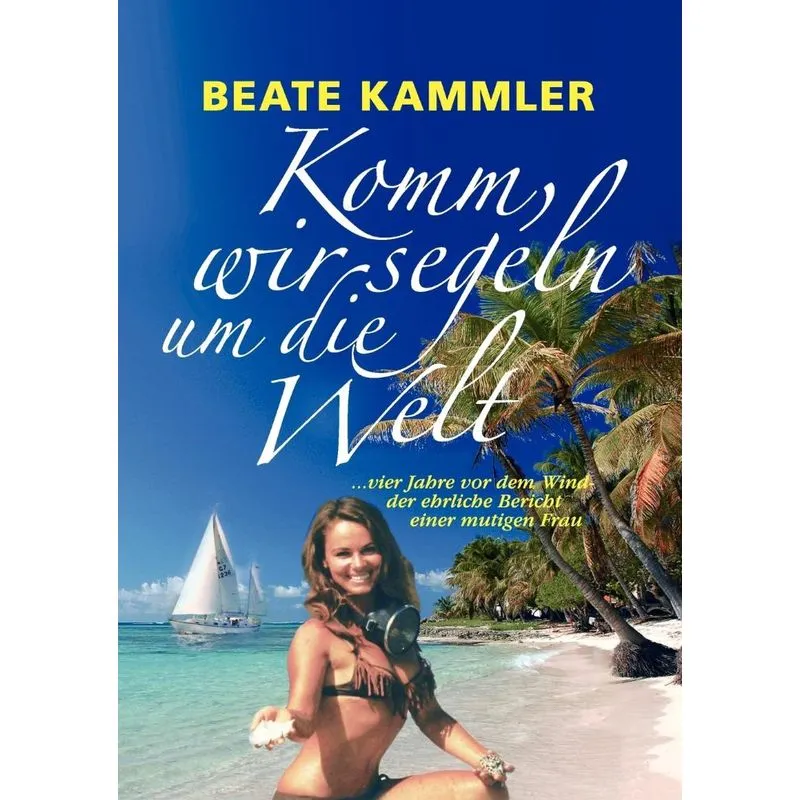 Komm, wir segeln um die Welt