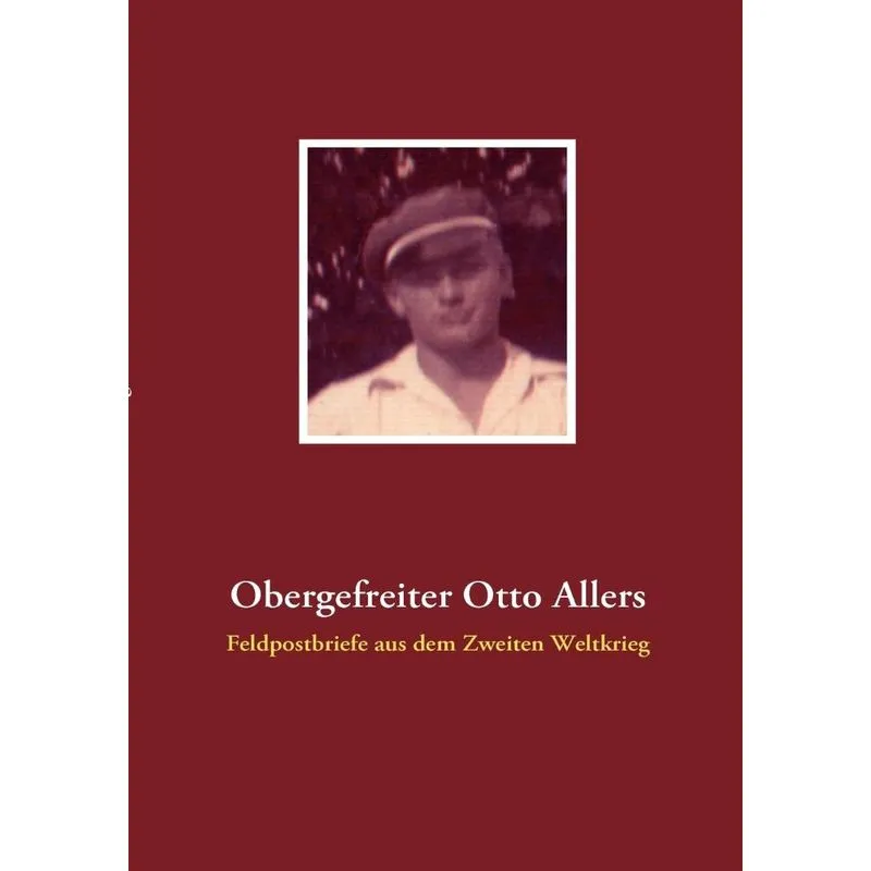 Obergefreiter Otto Allers